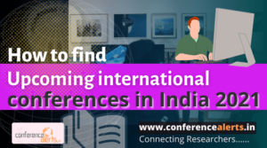 How to find Upcoming international conferences in India 2021