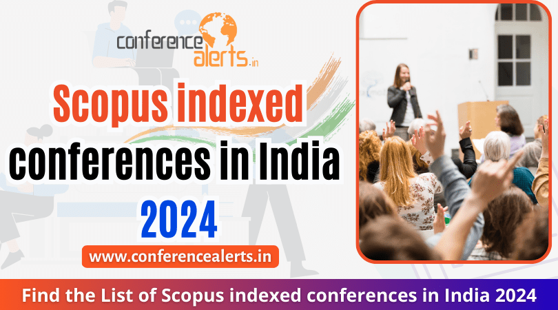 Scopus indexed conferences in India 2024